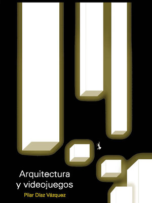 cover image of ARQUITECTURA Y VIDEOJUEGOS